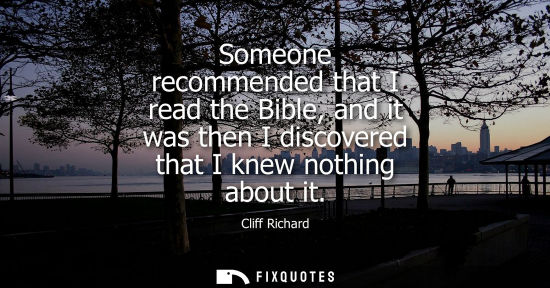 Small: Someone recommended that I read the Bible, and it was then I discovered that I knew nothing about it