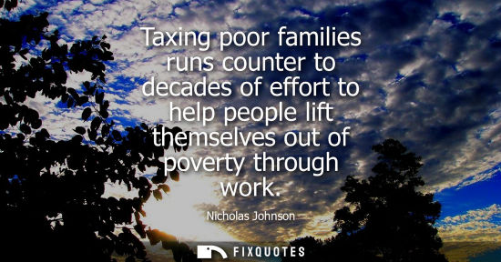 Small: Taxing poor families runs counter to decades of effort to help people lift themselves out of poverty th