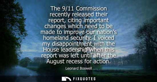 Small: The 9/11 Commission recently released their report, citing important changes which need to be made to i
