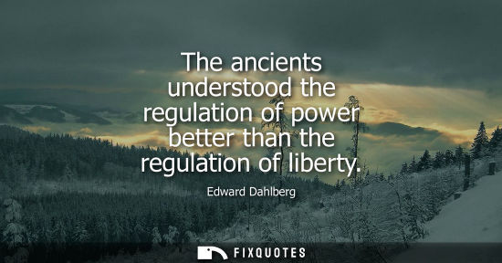 Small: The ancients understood the regulation of power better than the regulation of liberty