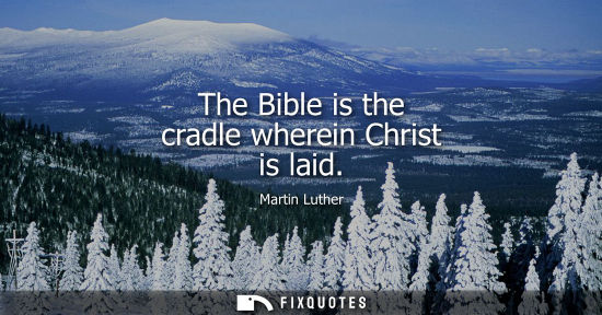 Small: The Bible is the cradle wherein Christ is laid