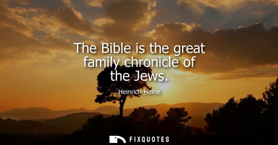 Small: The Bible is the great family chronicle of the Jews