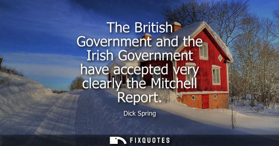 Small: The British Government and the Irish Government have accepted very clearly the Mitchell Report