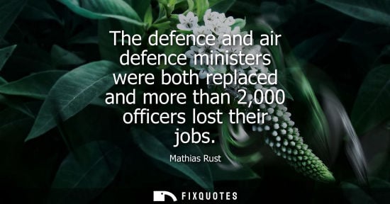 Small: Mathias Rust: The defence and air defence ministers were both replaced and more than 2,000 officers lost their