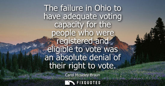 Small: The failure in Ohio to have adequate voting capacity for the people who were registered and eligible to
