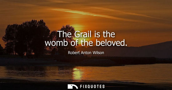 Small: The Grail is the womb of the beloved