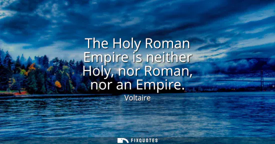 Small: The Holy Roman Empire is neither Holy, nor Roman, nor an Empire