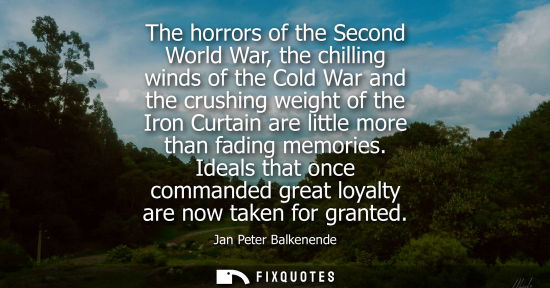 Small: The horrors of the Second World War, the chilling winds of the Cold War and the crushing weight of the 