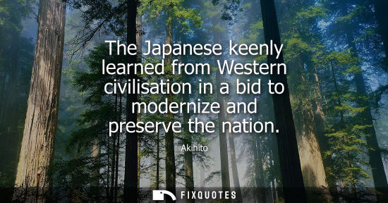 Small: The Japanese keenly learned from Western civilisation in a bid to modernize and preserve the nation