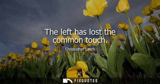 Small: The left has lost the common touch
