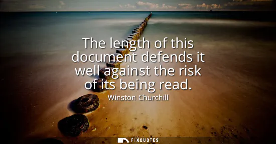 Small: The length of this document defends it well against the risk of its being read