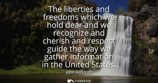 Small: The liberties and freedoms which we hold dear and we recognize and cherish and respect guide the way we gather