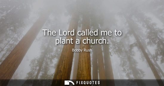 Small: The Lord called me to plant a church