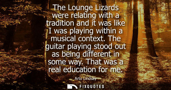 Small: The Lounge Lizards were relating with a tradition and it was like I was playing within a musical contex