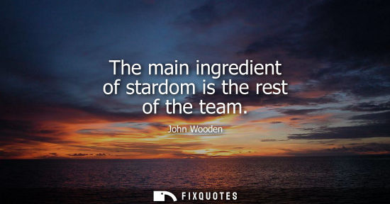 Small: The main ingredient of stardom is the rest of the team