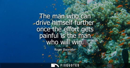 Small: The man who can drive himself further once the effort gets painful is the man who will win