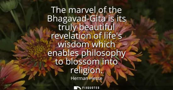 Small: The marvel of the Bhagavad-Gita is its truly beautiful revelation of lifes wisdom which enables philosophy to 