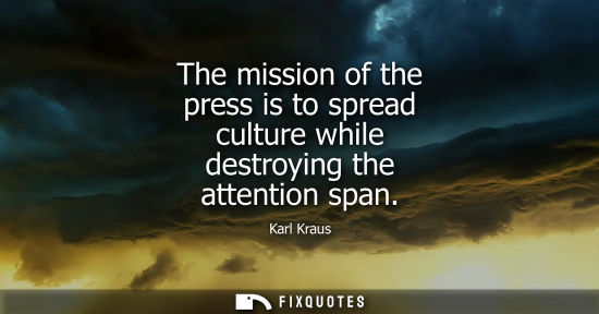 Small: The mission of the press is to spread culture while destroying the attention span