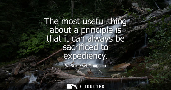 Small: The most useful thing about a principle is that it can always be sacrificed to expediency