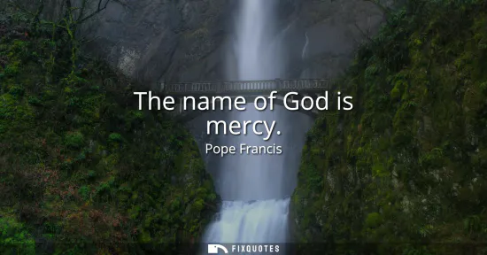Small: The name of God is mercy