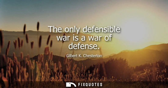 Small: The only defensible war is a war of defense