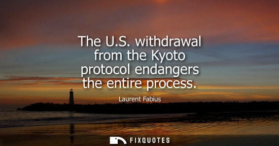 Small: The U.S. withdrawal from the Kyoto protocol endangers the entire process