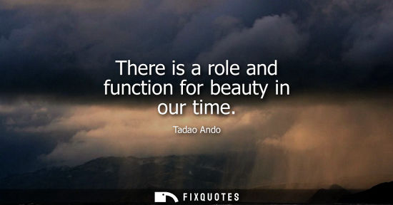 Small: There is a role and function for beauty in our time
