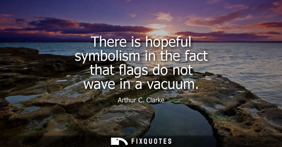 Small: There is hopeful symbolism in the fact that flags do not wave in a vacuum