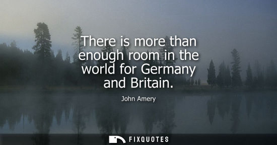 Small: There is more than enough room in the world for Germany and Britain