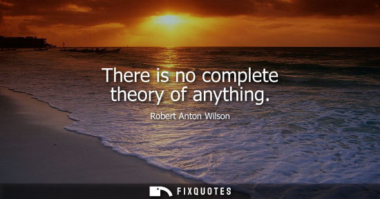 Small: There is no complete theory of anything