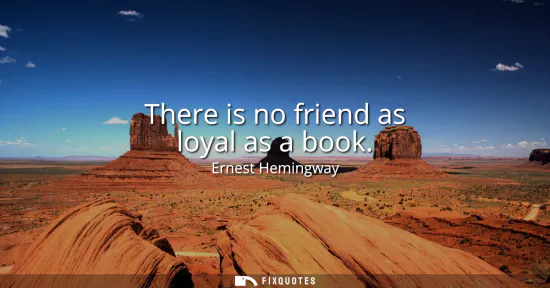 Small: There is no friend as loyal as a book
