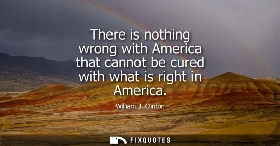 Small: There is nothing wrong with America that cannot be cured with what is right in America