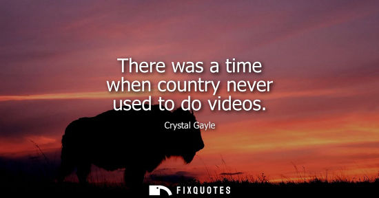 Small: Crystal Gayle: There was a time when country never used to do videos