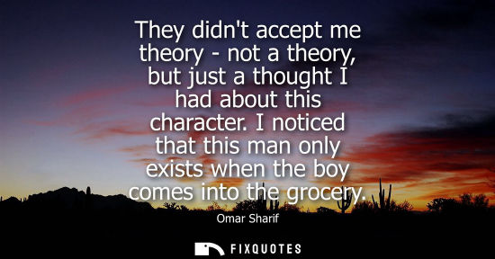 Small: They didnt accept me theory - not a theory, but just a thought I had about this character. I noticed th