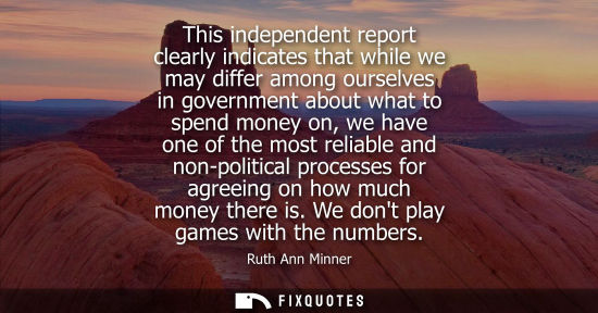 Small: This independent report clearly indicates that while we may differ among ourselves in government about 