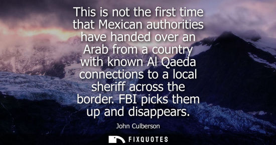 Small: This is not the first time that Mexican authorities have handed over an Arab from a country with known 