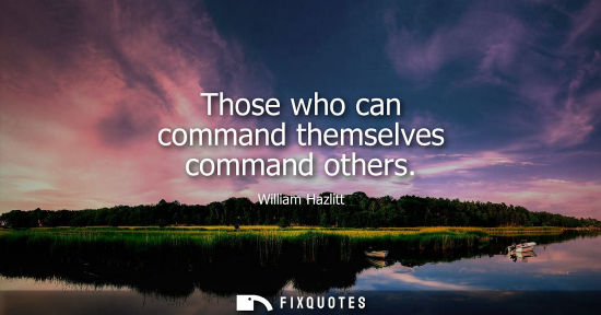Small: Those who can command themselves command others
