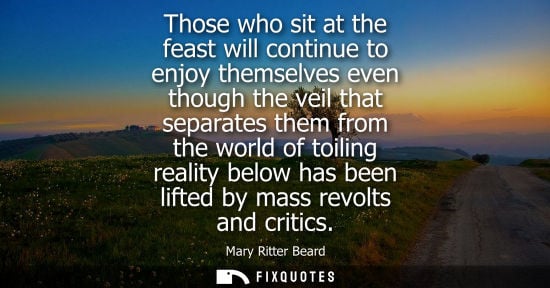 Small: Those who sit at the feast will continue to enjoy themselves even though the veil that separates them from the