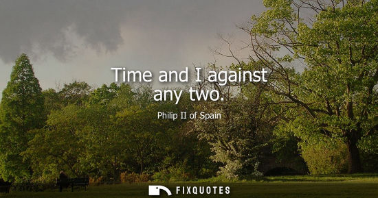 Small: Time and I against any two