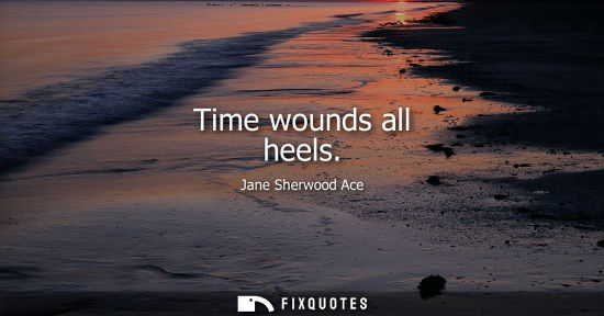 Small: Time wounds all heels