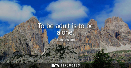 Small: To be adult is to be alone