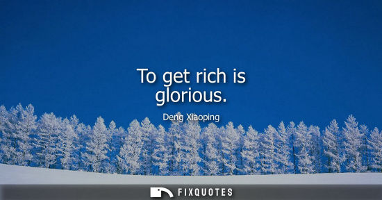 Small: To get rich is glorious