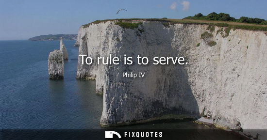 Small: To rule is to serve