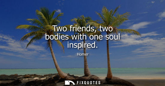 Small: Two friends, two bodies with one soul inspired