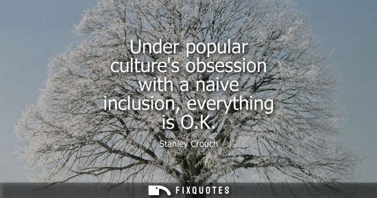 Small: Under popular cultures obsession with a naive inclusion, everything is O.K