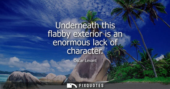 Small: Underneath this flabby exterior is an enormous lack of character
