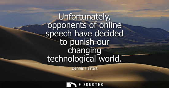 Small: Unfortunately, opponents of online speech have decided to punish our changing technological world