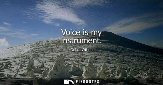 Small: Voice is my instrument