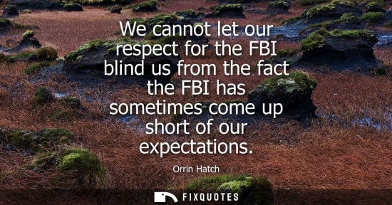 Small: We cannot let our respect for the FBI blind us from the fact the FBI has sometimes come up short of our