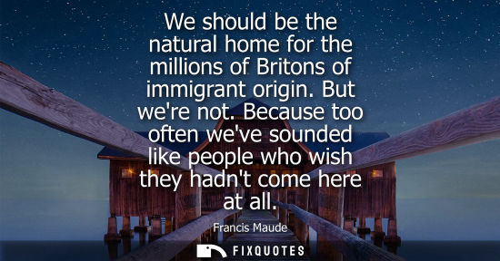 Small: We should be the natural home for the millions of Britons of immigrant origin. But were not. Because to